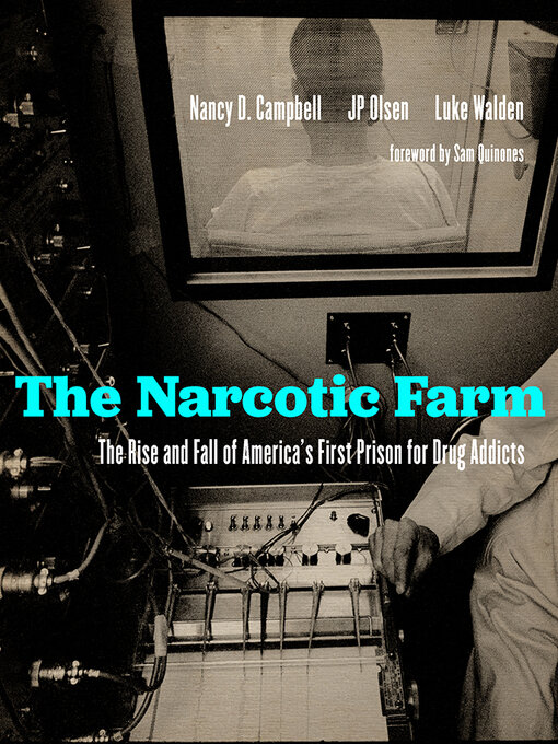 Title details for The Narcotic Farm by Nancy D. Campbell - Wait list